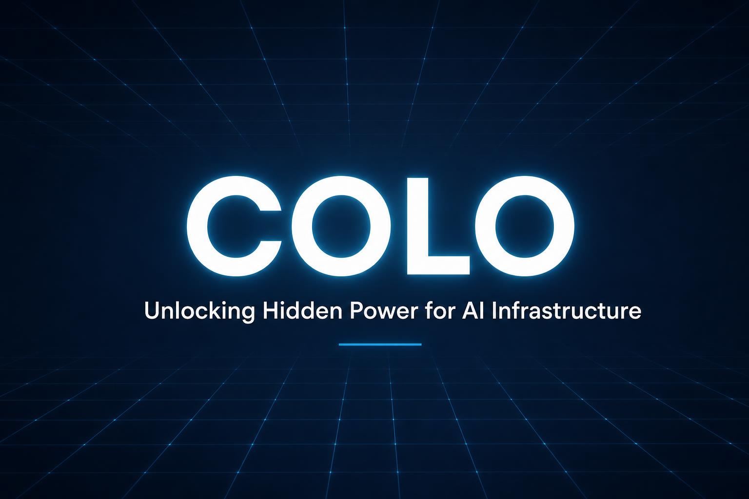 COLO — Unlocking Hidden Power for AI Infrastructure